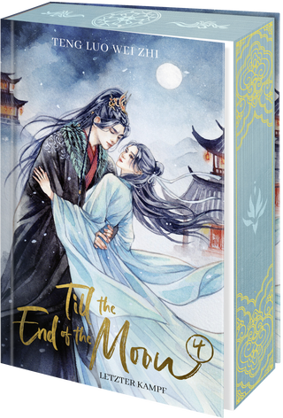 Buchcover von Till the End of the Moon 4: Letzter Kampf