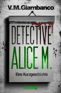 Buchcover von Detective Alice M.: Eine Kurzgeschichte von V. M. Giambanco