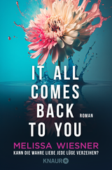 Buchcover von It all comes back to you - Kann die wahre Liebe jede Lüge verzeihen?: Roman von Veronika Dünninger