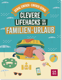 Produktbild von Clevere Lifehacks für den Familien-Urlaub von Katinka Holupirek