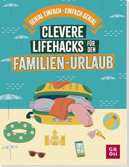 Produktbild von Clevere Lifehacks für den Familien-Urlaub von Katinka Holupirek
