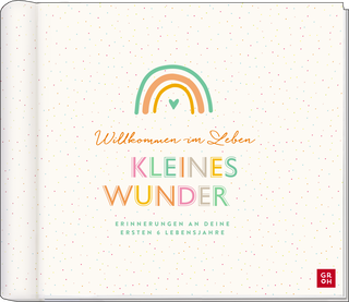 Produktbild von Willkommen im Leben, kleines Wunder: Erinnerungen an deine ersten 6 Lebensjahre