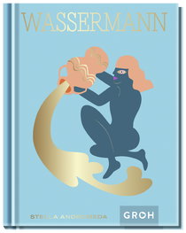 Produktbild von Wassermann: Ein edles Geschenkbuch über die Kraft der Astrologie von Stella Andromeda