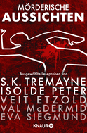 Buchcover von Mörderische Aussichten: Thriller & Krimi bei Droemer Knaur #6: Ausgewählte Leseproben von S. K. Tremayne, Isolde Peter, Veit Etzold, Val McDermid uvm. von Thomas Rydahl, A. J. Kazinski, Joseph Knox, Isolde Peter, Magnus Argen, Val McDermid, Sam Eastland, S. K. Tremayne, Charlie Donlea, John Katzenbach, Gilly Macmillan, Veit Etzold, Lisa Jackson, Douglas Preston, Lincoln Child, Eva Siegmund