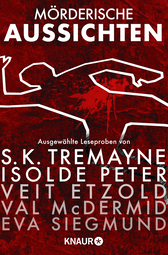 Buchcover von Mörderische Aussichten: Thriller & Krimi bei Droemer Knaur #6: Ausgewählte Leseproben von S. K. Tremayne, Isolde Peter, Veit Etzold, Val McDermid uvm. von Magnus Argen