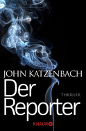 Buchcover von Der Reporter: Thriller von John Katzenbach
