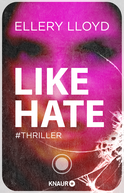 Buchcover von Like / Hate: Thriller von Ellery Lloyd