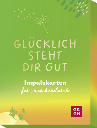 Produktbild von Glücklich steht dir gut: Impulskarten für zwischendurch