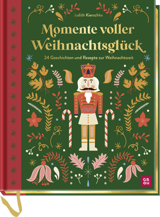 Produktbild von Momente voller Weihnachtsglück : 24 Geschichten und Rezepte zur Weihnachtszeit