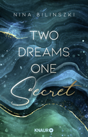 Buchcover von Two Dreams, One Secret: Roman von Nina Bilinszki