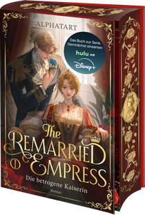 Buchcover von The Remarried Empress 1: Die betrogene Kaiserin. Roman von Alphatart