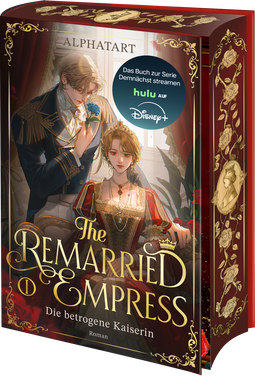 Buchcover von The Remarried Empress 1: Die betrogene Kaiserin. Roman von Alphatart