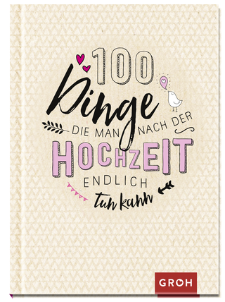 Produktbild von 100 Dinge, die man nach der Hochzeit endlich tun kann