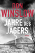 Buchcover von Jahre des Jägers: Roman von Don Winslow