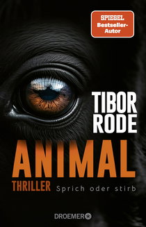 Buchcover von Animal: Sprich oder stirb. Thriller von Tibor Rode