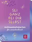 Produktbild von Sei ganz bei dir selbst: Achtsamkeitskarten für zwischendurch