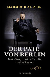 Buchcover von Der Pate von Berlin: Mein Weg, meine Familie, meine Regeln von Mahmoud Al-Zein
