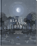 Produktbild von Magische blaue Stunden: Streifzüge zwischen Zeit und Raum von Katharina Hargutt
