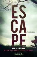 Buchcover von ESCAPE - Wenn die Angst dich einholt: Psychothriller von Nina Laurin