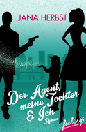 Buchcover von Der Agent, meine Tochter & Ich: Roman von Jana Herbst