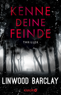 Buchcover von Kenne deine Feinde: Thriller von Linwood Barclay