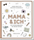 Produktbild von Mama und ich: Unser kreatives Beschäftigungsbuch von Elma van Vliet
