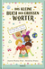 Produktbild von Das kleine Buch der großen Wörter: 100 Begriffe, die die Tür zur Welt öffnen von Joanne Ruelos Diaz