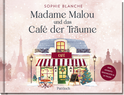 Produktbild von Madame Malou und das Café der Träume: Eine Adventsgeschichte in 24 Teilen von Sophie Blanche