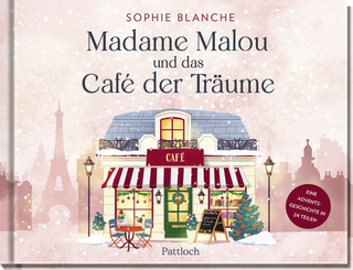 Produktbild von Madame Malou und das Café der Träume: Eine Adventsgeschichte in 24 Teilen