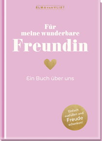 Produktbild von Für meine wunderbare Freundin: Ein Buch über uns von Elma van Vliet