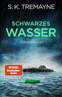 Buchcover von Schwarzes Wasser: Psychothriller von S. K. Tremayne