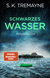 Buchcover von Schwarzes Wasser: Psychothriller von S. K. Tremayne