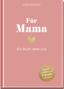 Produktbild von Für Mama: Ein Buch über uns von Elma van Vliet