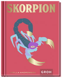 Produktbild von Skorpion: Ein edles Geschenkbuch über die Kraft der Astrologie von Stella Andromeda