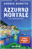 Buchcover von Azzurro mortale: Ein Ligurien-Krimi. Ein neuer Fall für Commissario Vito Grassi von Andrea Bonetto