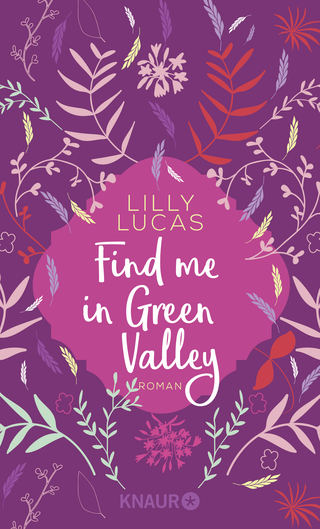 Buchcover von Find me in Green Valley: Roman