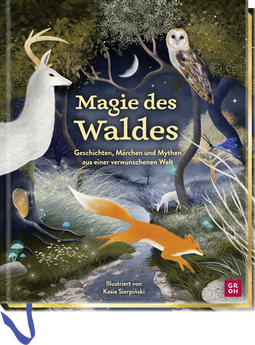 Produktbild von Magie des Waldes: Geschichten, Märchen und Mythen aus einer verwunschenen Welt