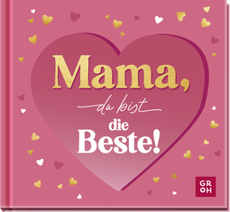 Produktbild von Mama, du bist die Beste! von Ursula Kohaupt