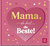 Produktbild von Mama, du bist die Beste! von Ursula Kohaupt