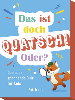Produktbild von Das ist doch Quatsch! Oder?: Das super spannende Quiz für Kids