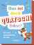 Produktbild von Das ist doch Quatsch! Oder?: Das super spannende Quiz für Kids