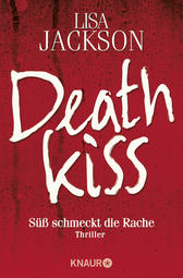 Buchcover von Deathkiss: Süß schmeckt die Rache. Thriller von Lisa Jackson