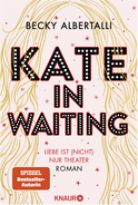 Buchcover von Kate in Waiting: Liebe ist (nicht) nur Theater. Roman von Becky Albertalli