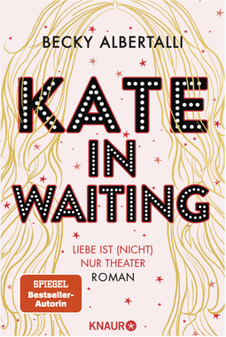 Buchcover von Kate in Waiting: Liebe ist (nicht) nur Theater. Roman von Becky Albertalli