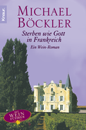 Buchcover von Sterben wie Gott in Frankreich: Ein Wein-Roman von Michael Böckler