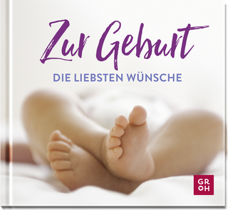 Produktbild von Zur Geburt die liebsten Wünsche: Kleines Geschenkbuch für die frischgebackenen Mamas und Papas mit lieben Wünschen, Zitaten und modernen Fotografien