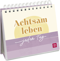 Produktbild von Achtsam leben – jeden Tag von Ursula Kohaupt