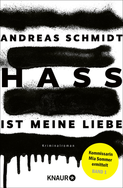 Buchcover von Hass ist meine Liebe: Kriminalroman von Andreas Schmidt