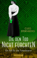 Buchcover von Die den Tod nicht fürchten: Ein Fall für die Totenleserin von Cleo Sternberg