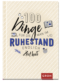 Produktbild von 100 Dinge, für die man im Ruhestand endlich Zeit hat
